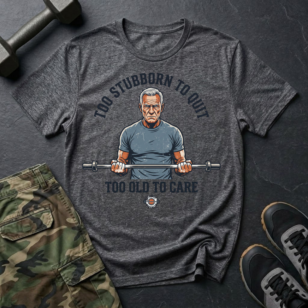 Too Old to Care T-Shirt