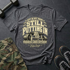 Still Putting In T-Shirt