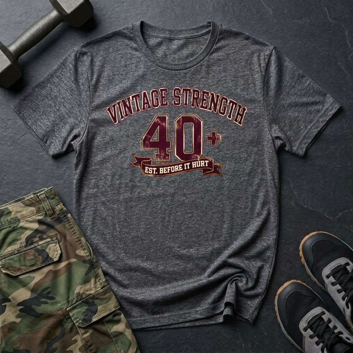 40+ Before It Hurt T-Shirt
