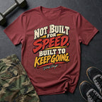 Built To Keep Going T-Shirt