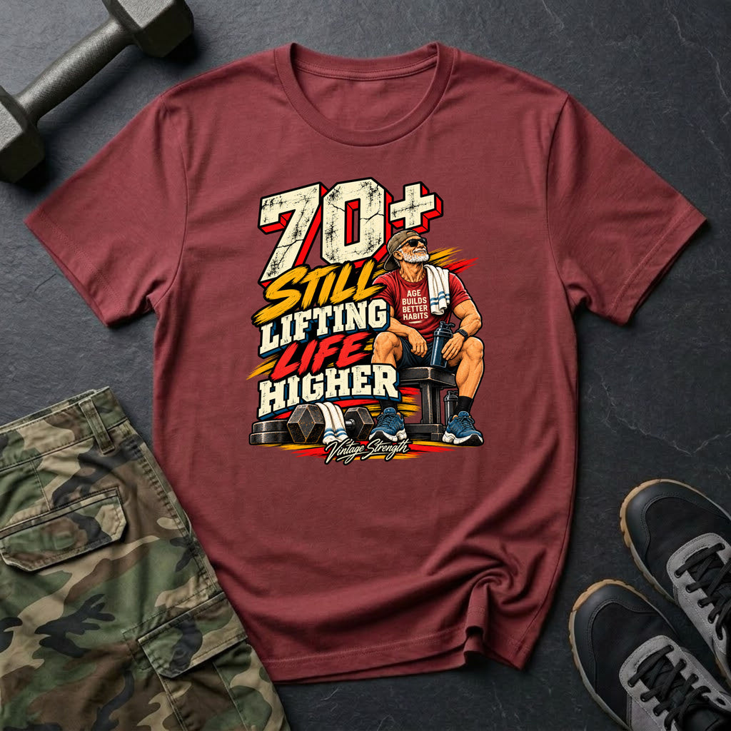 70+ Still Lifting T-Shirt