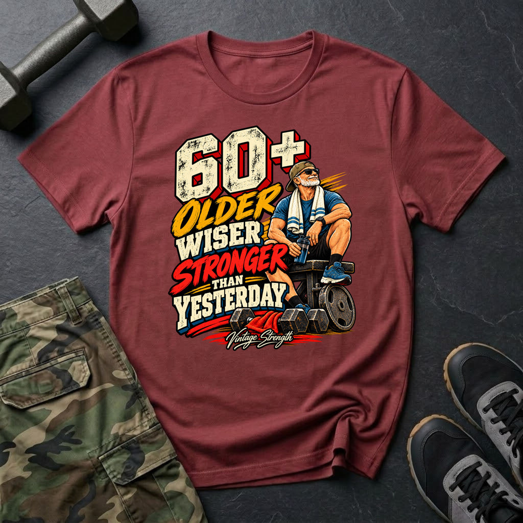 60+ Older Wiser T-Shirt