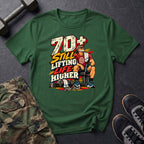 70+ Still Lifting T-Shirt