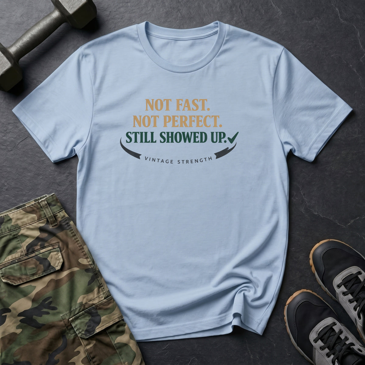 Not fast, not perfect - T-Shirt