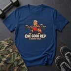 One Good Rep is enough - T-Shirt