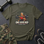 One Good Rep is enough - T-Shirt