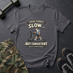 Slow but consistent - T-Shirt
