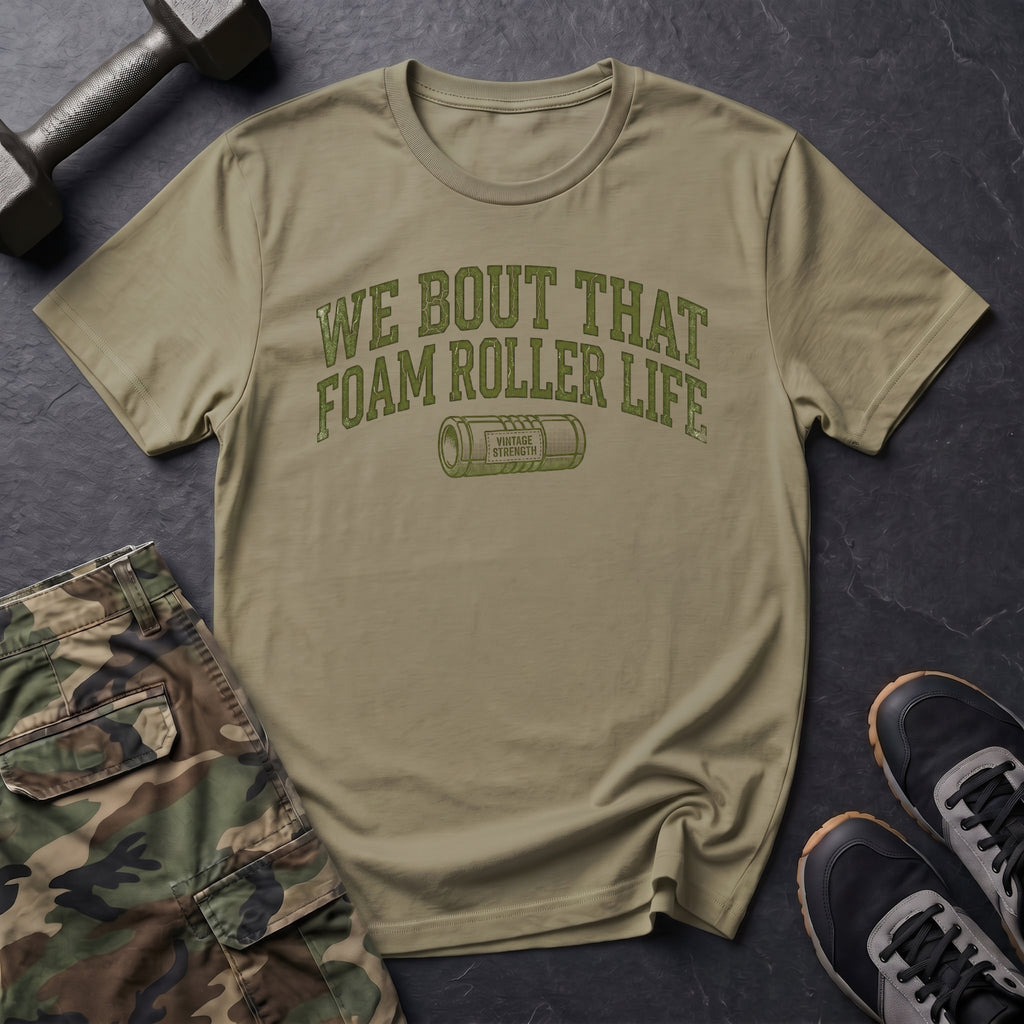 Foam Roller Life - T-Shirt
