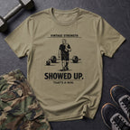 Showed up, Thats a win - T-Shirt