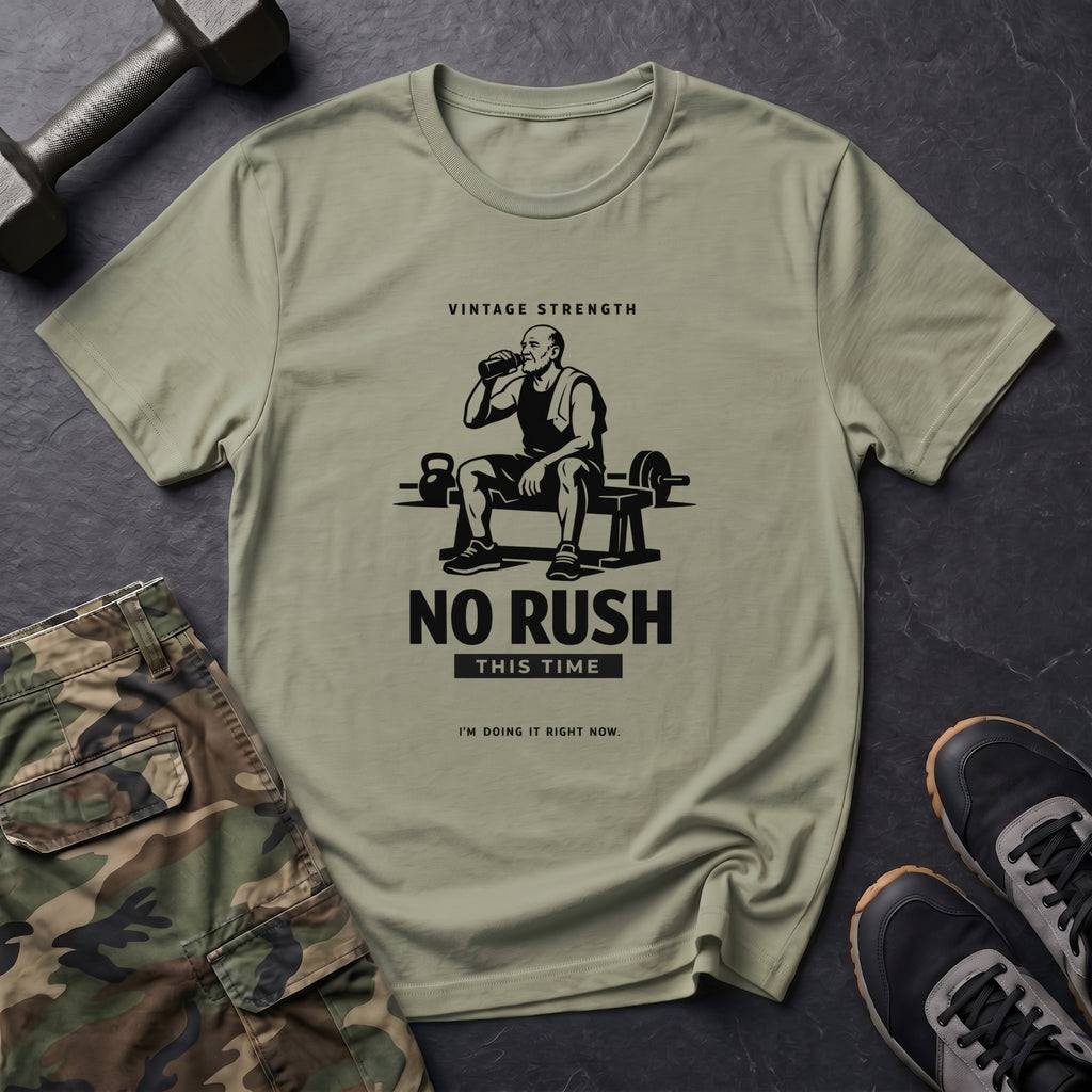 No Rush this time - T-Shirt