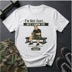 Im not fast but i show up - T-Shirt