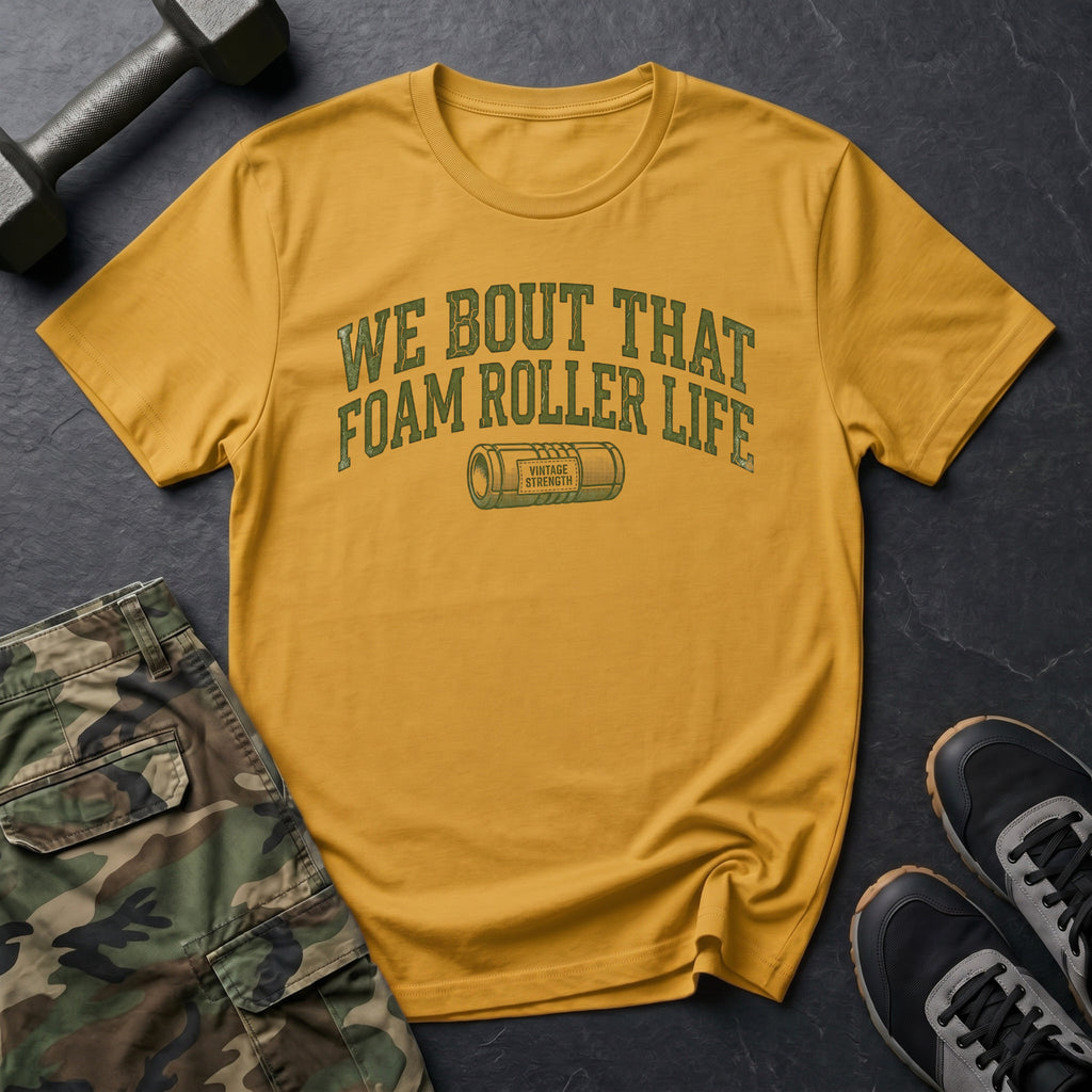 Foam Roller Life - T-Shirt