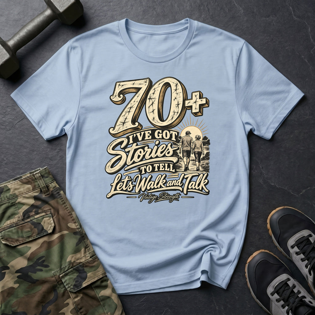 70+ Stories To Tell T-Shirt