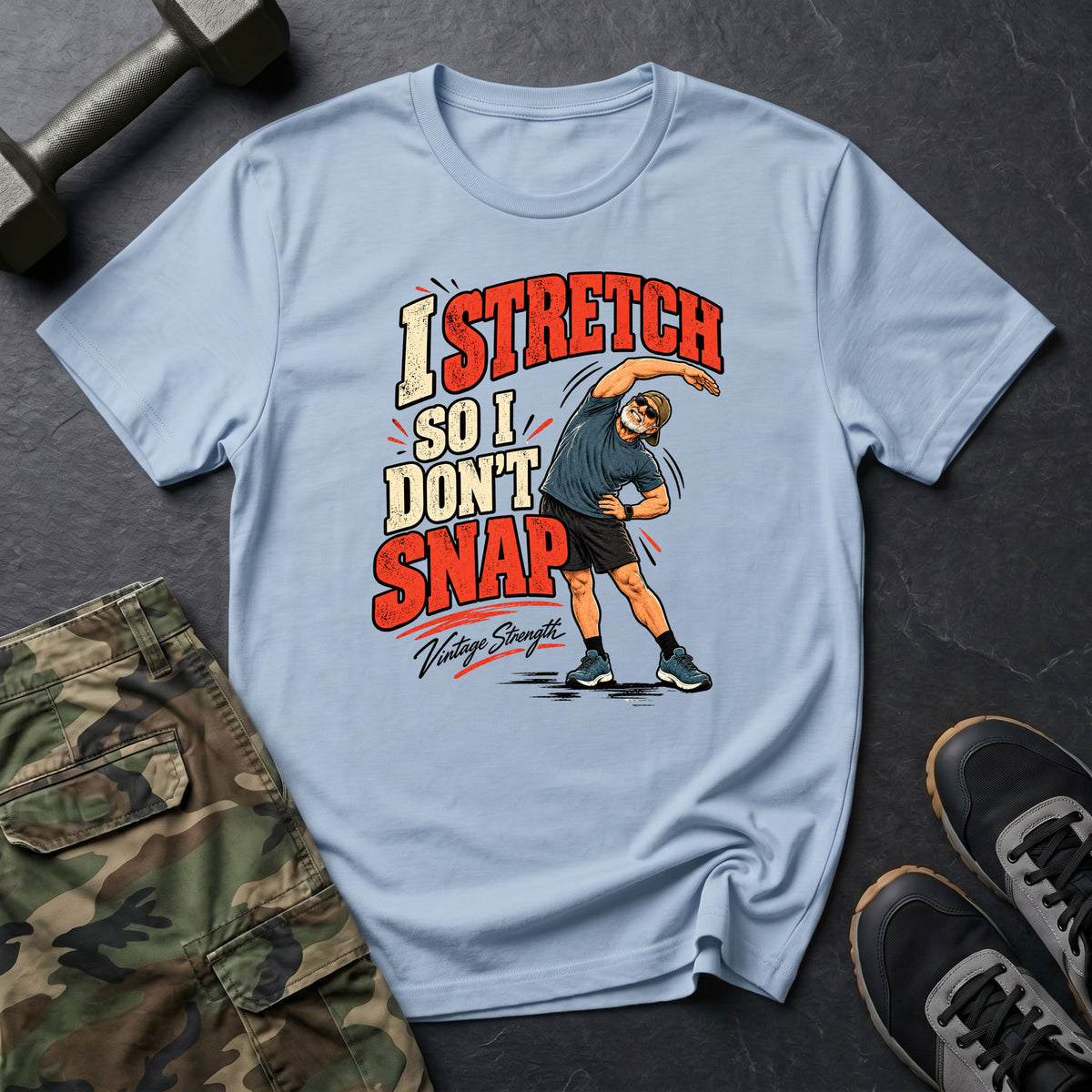 Stretch Don't Snap T-Shirt