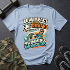 Low Impact High Reward T-Shirt