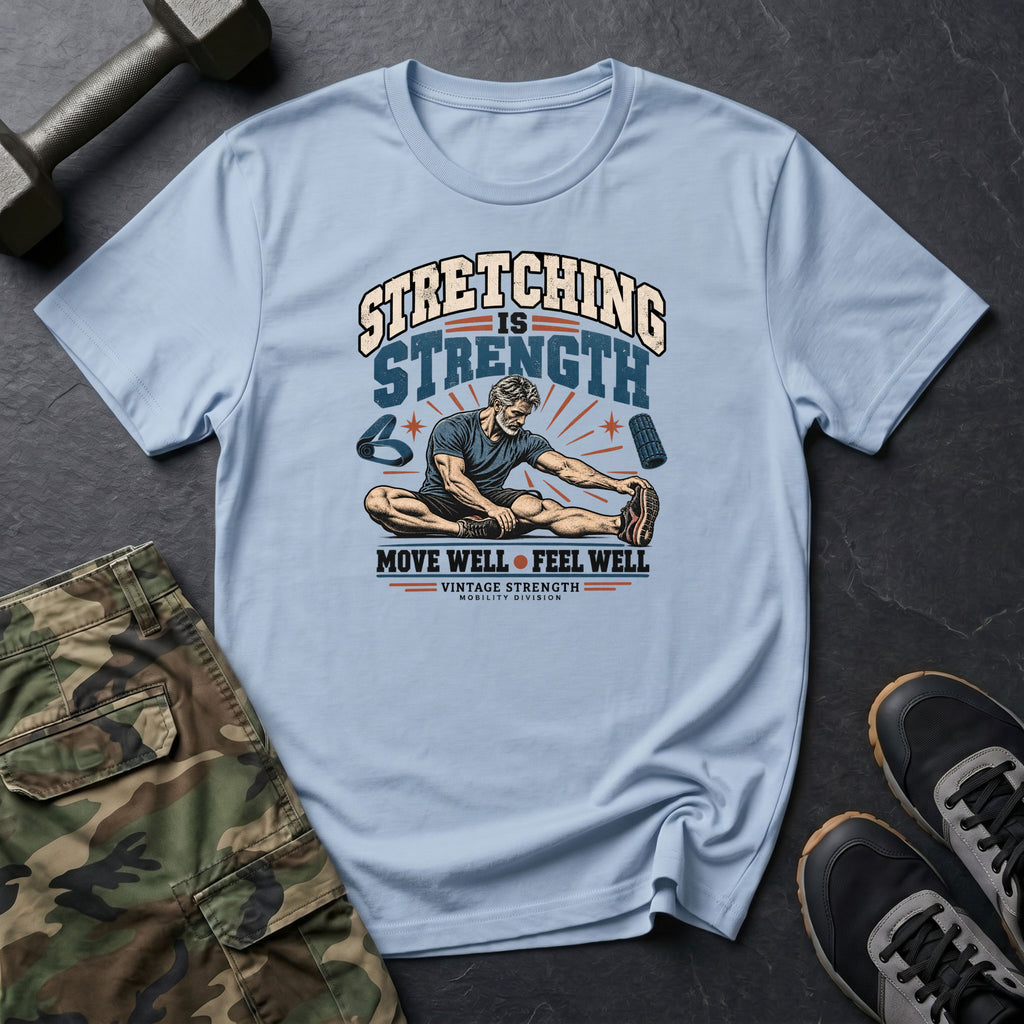 Stretching Is Strength T-Shirt