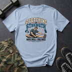 Stretching Is Strength T-Shirt