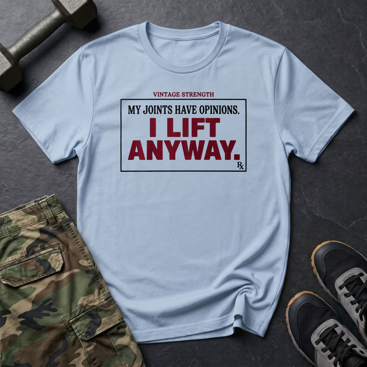 I Lift Anyway T-Shirt