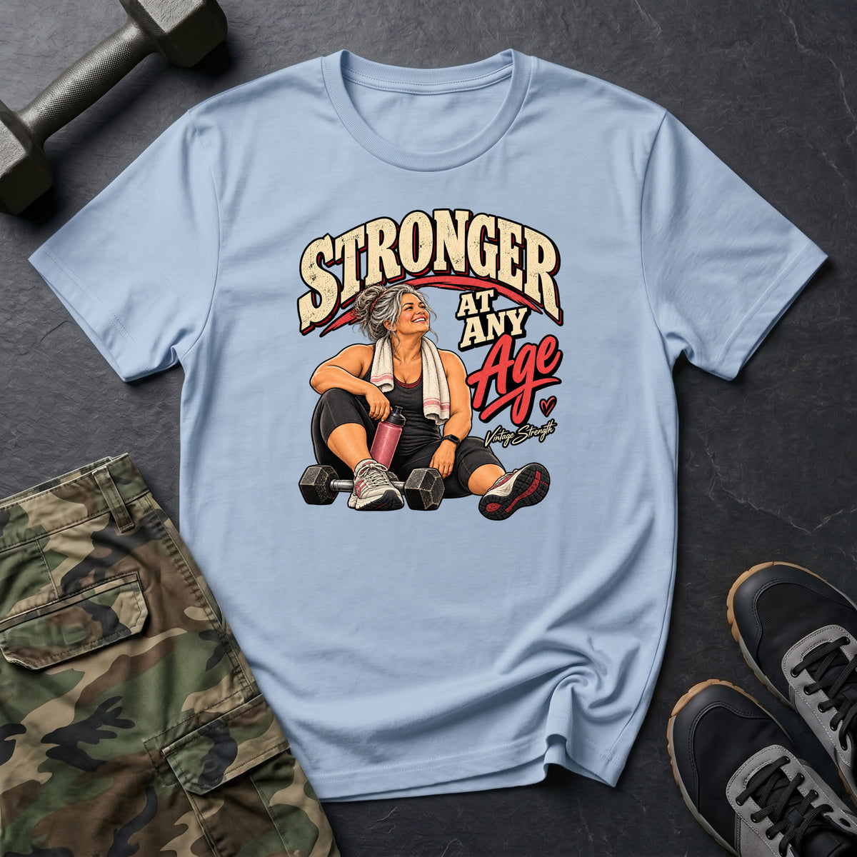 Stronger At Any Age Again T-Shirt