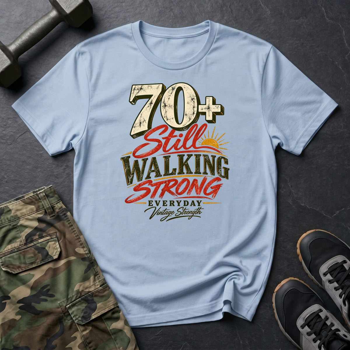 70+ Still Walking Text T-Shirt