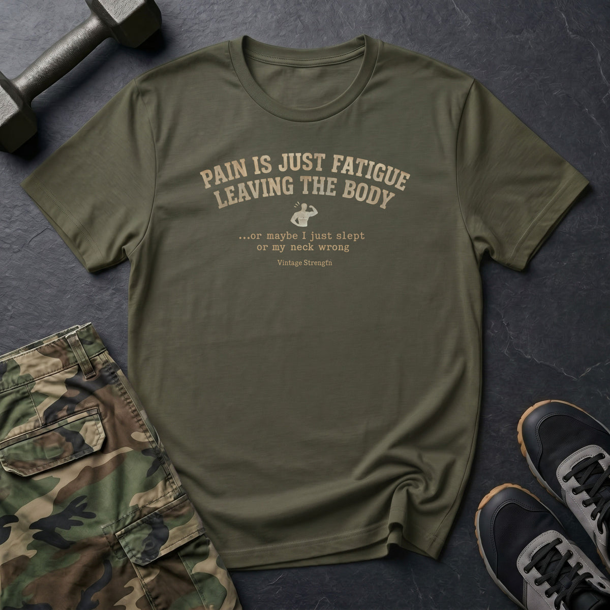 Pain Is Fatigue T-Shirt