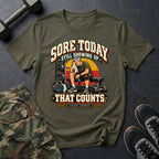 Sore Today Showing Up T-Shirt