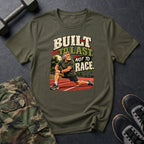 Built To Last Not To Race T-Shirt