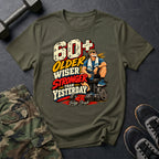 60+ Older Wiser T-Shirt