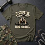 Discipline Doesn't Care T-Shirt