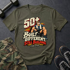 50+ Built Different T-Shirt