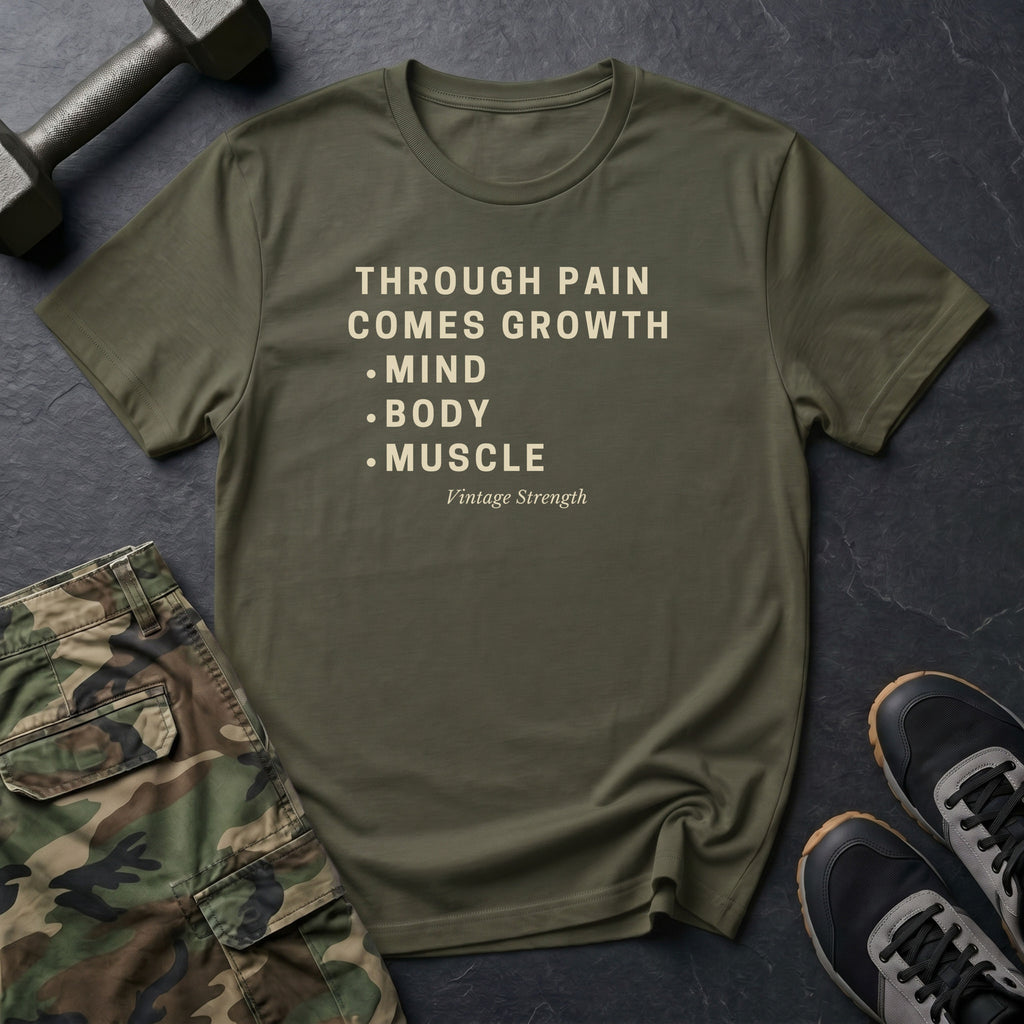 Through Pain Comes Growth T-Shirt