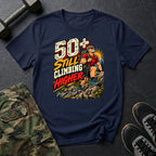 50+ Still Climbing T-Shirt
