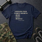Through Pain Comes Growth T-Shirt