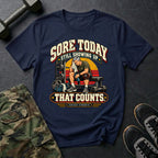 Sore Today Showing Up T-Shirt