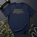 Powered By Determination T-Shirt