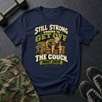 Strong Off Couch T-Shirt