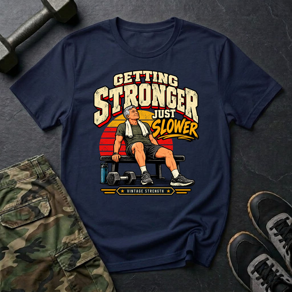 Getting Stronger Slower T-Shirt