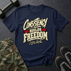Consistency Builds T-Shirt