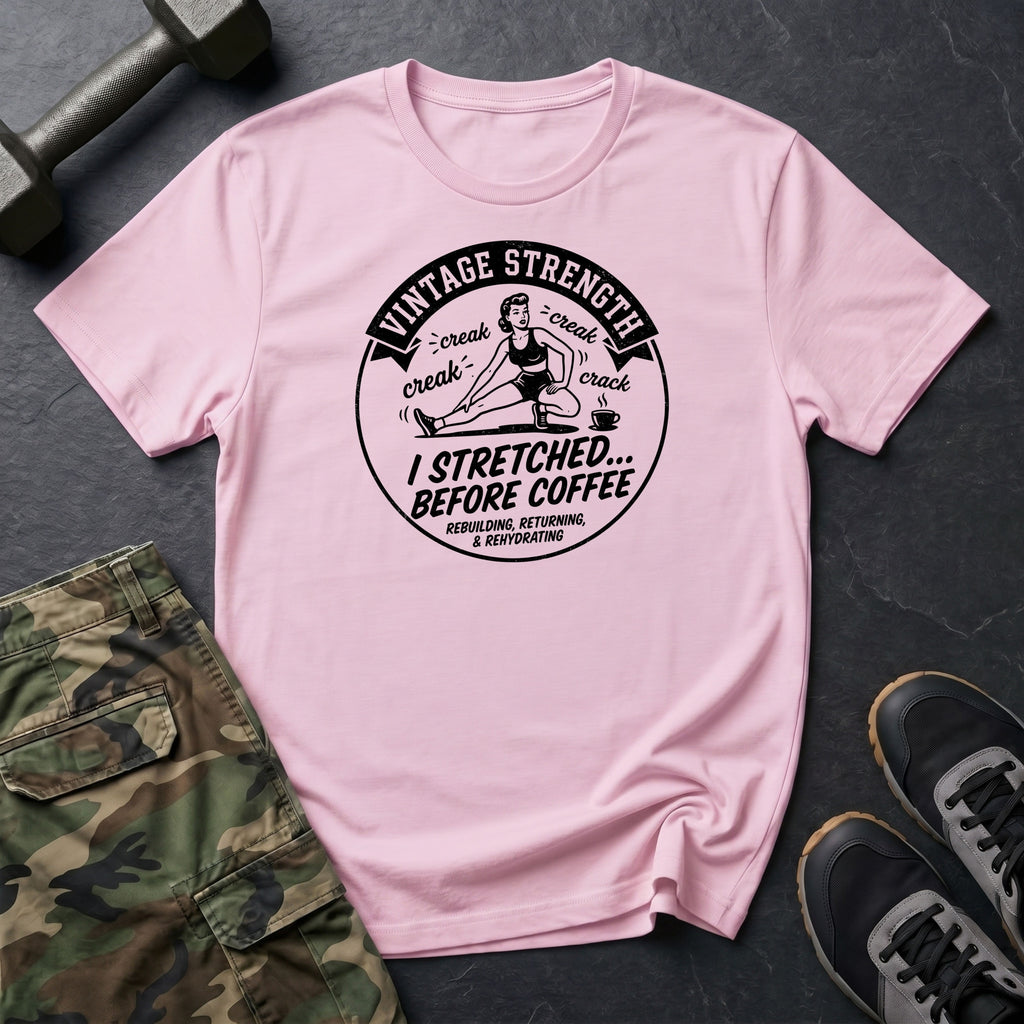 Stretch Before Coffee T-Shirt