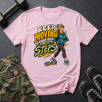Days Start With Steps T-Shirt