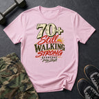 70+ Still Walking Text T-Shirt