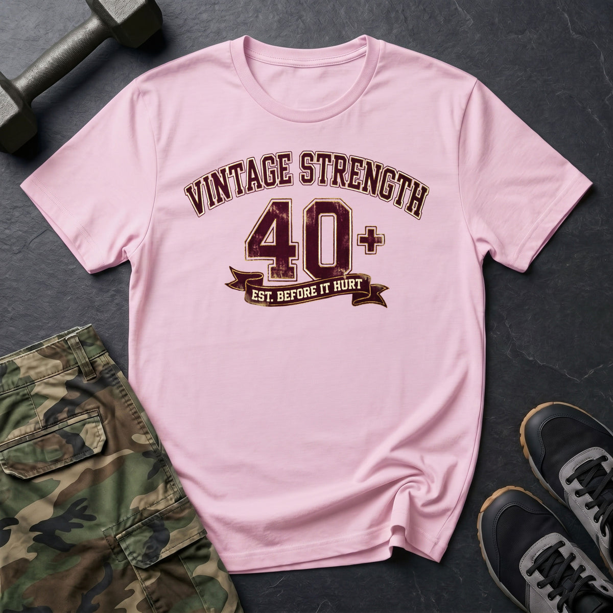 40+ Before It Hurt T-Shirt