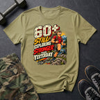 60+ Still Exploring T-Shirt