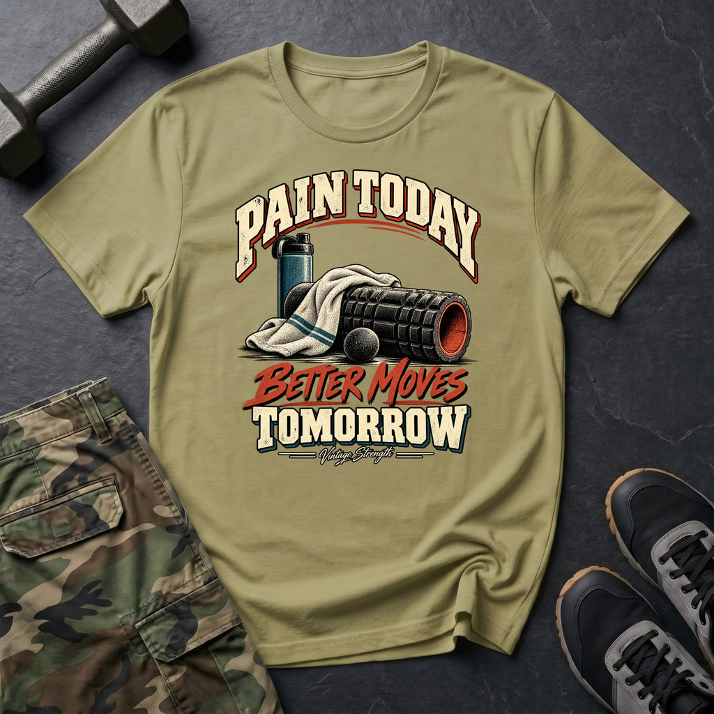 Better Moves Tomorrow T-Shirt
