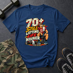 70+ Still Lifting T-Shirt