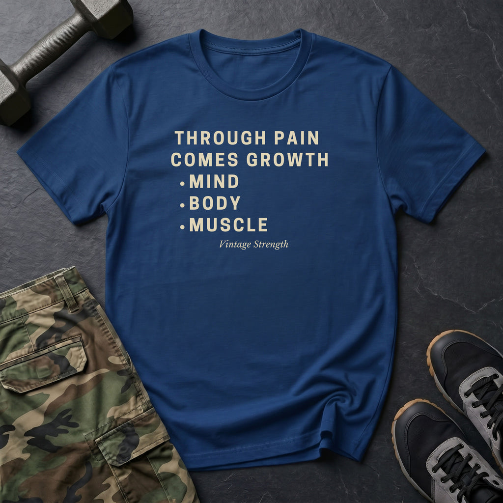 Through Pain Comes Growth T-Shirt