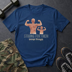 Dad - Strong for Them T-Shirt