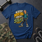 Days Start With Steps T-Shirt