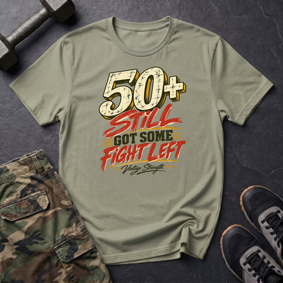 50+ Got Fight Left T-Shirt