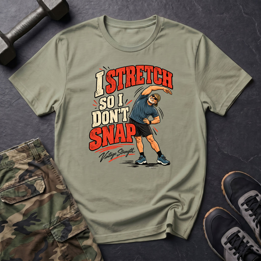 Stretch Don't Snap T-Shirt